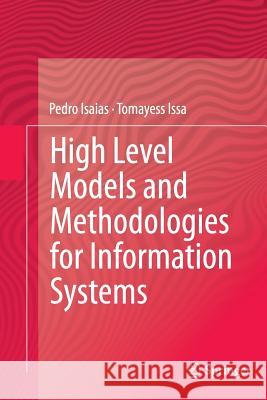 High Level Models and Methodologies for Information Systems Pedro Isaias Tomayess Issa 9781493953974 Springer - książka