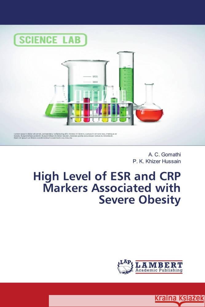 High Level of ESR and CRP Markers Associated with Severe Obesity Gomathi, A. C., Hussain, P. K. Khizer 9786204744223 LAP Lambert Academic Publishing - książka