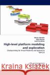 High-level platform modeling and exploration Màrius Montón, Mark Burton, Jordi Carrabina 9783844307269 LAP Lambert Academic Publishing