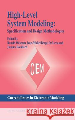 High-Level System Modeling: Specification Languages Bergé, Jean-Michel 9780792396321 Kluwer Academic Publishers - książka