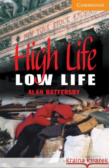 High Life, Low Life Level 4 Alan Battersby Philip Prowse 9780521788151 Cambridge University Press - książka