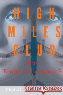 High Miles Club 3-In-1 Erotic Collections 2 Terri J 9781535208123 Createspace Independent Publishing Platform - książka