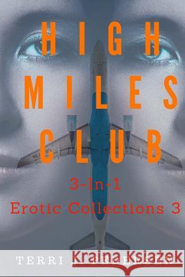 High Miles Club 3-In-1 Erotic Collections 3 Terri J. Pedersen 9781535213318 Createspace Independent Publishing Platform - książka