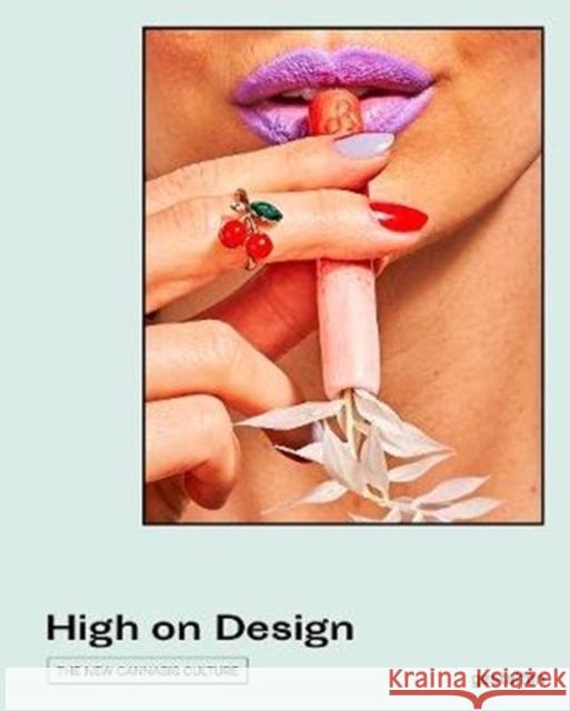 High on Design: The New Cannabis Culture Tarditi Santiago Rodriguez 9783899558807 Die Gestalten Verlag - książka