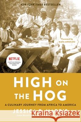 High on the Hog: A Culinary Journey from Africa to America Jessica B. Harris 9781608194506 Bloomsbury Publishing PLC - książka