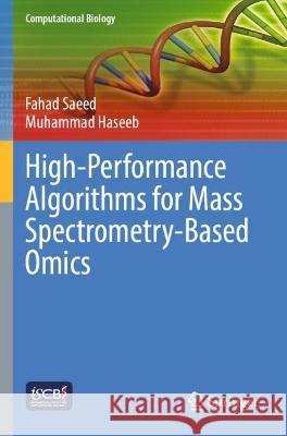 High-Performance Algorithms for Mass Spectrometry-Based Omics Fahad Saeed, Muhammad Haseeb 9783031019623 Springer International Publishing - książka