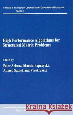 High Performance Algorithms for Structured Matrix Problems Peter Arbenz, Marcin Paprzycki, Ahmed Sameh, Vivek Sarin 9781560725947 Nova Science Publishers Inc - książka