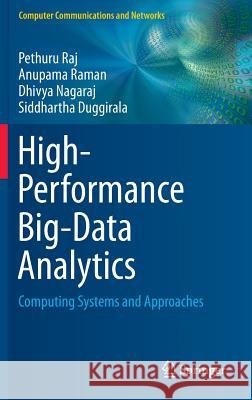 High-Performance Big-Data Analytics: Computing Systems and Approaches Raj, Pethuru 9783319207438 Springer - książka