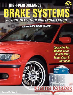 High-Performance Brake Systems James Walker   9781613250549 CarTech Inc - książka