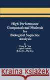 High Performance Computational Methods for Biological Sequence Analysis Tieng K. Yap Ophir Frieder Robert L. Martino 9780792397243 Springer