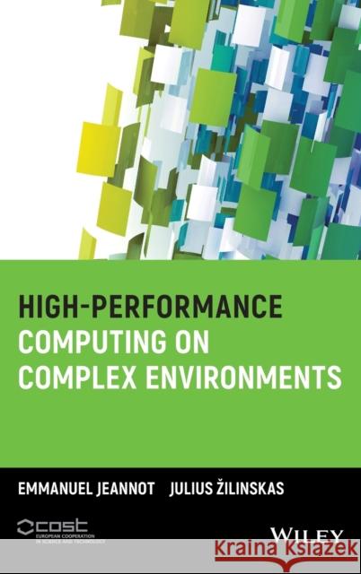 High Performance Computing Jeannot, Emmanuel 9781118712054 John Wiley & Sons - książka