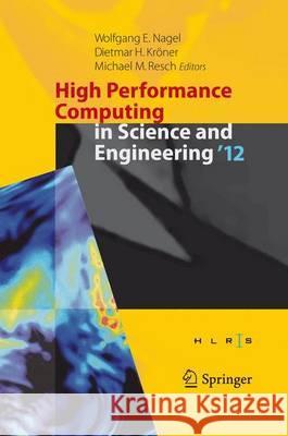 High Performance Computing in Science and Engineering '12: Transactions of the High Performance Computing Center, Stuttgart (Hlrs) 2012 Nagel, Wolfgang E. 9783642333736 Springer - książka