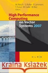 High Performance Computing on Vector Systems 2007 Michael Resch 9783540743835 Springer - książka