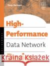 High Performance Data Network Design: Design Techniques and Tools Tony Kenyon (Chief Technical Officer (CTO), Advisor Technologies Ltd., Berkshire, UK.) 9781555582074 Elsevier Science & Technology