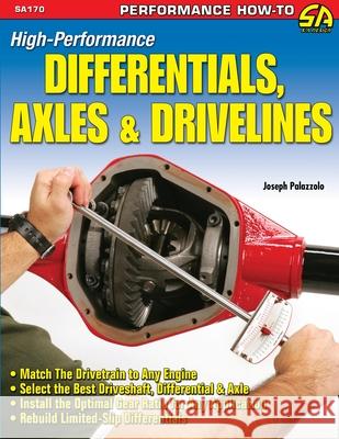 High-Performance Differentials, Axles, and Drivelines Joe Palazzolo 9781613259177 Cartech - książka