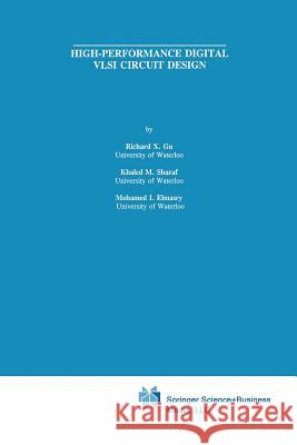 High-Performance Digital VLSI Circuit Design Richard X Khaled M Mohamed I 9781461359708 Springer - książka