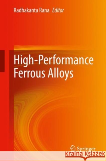 High-Performance Ferrous Alloys Radhakanta Rana 9783030538248 Springer - książka