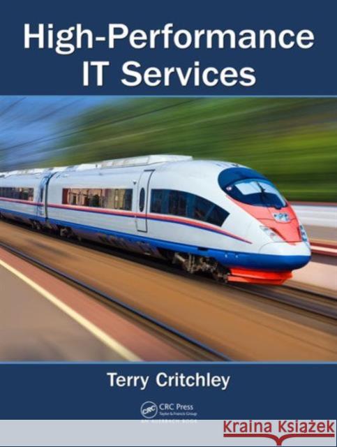 High-Performance It Services Terry Critchley 9781498769198 Auerbach Publications - książka