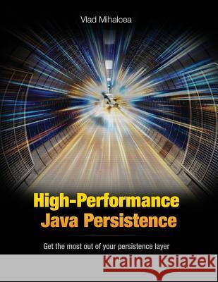 High-Performance Java Persistence Vlad Mihalcea 9789730228236 Vlad Mihalcea - książka