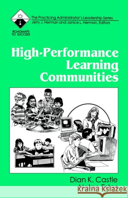 High-Performance Learning Communities Dian K. Castle Nolan Estes Janice L. Herman 9780803961807 Corwin Press - książka