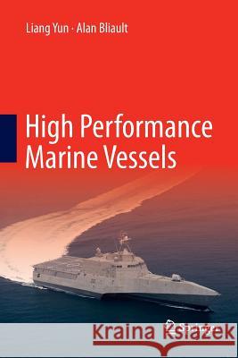 High Performance Marine Vessels Liang Yun Alan Bliault 9781489992185 Springer - książka