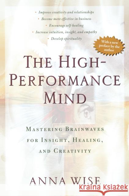 High Performance Mind Anna Wise 9780874778502 Tarcher/Putnam,US - książka