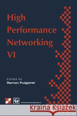 High Performance Networking: Ifip Sixth International Conference on High Performance Networking, 1995 Puigjaner, Ramon 9781475753998 Springer - książka