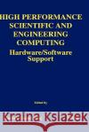 High Performance Scientific and Engineering Computing: Hardware/Software Support Tianruo Yang, Laurence 9781402075803 Kluwer Academic Publishers