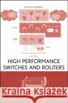 High Performance Switches and Routers H. Jonathan Chao Bin Liu 9780470053676 Wiley-Interscience