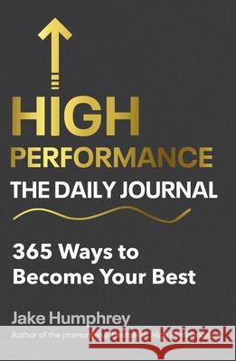 High Performance: The Daily Journal: 365 Ways to Become Your Best Jake Humphrey 9781529902563 Cornerstone - książka