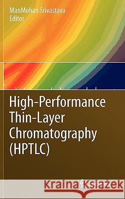 High-Performance Thin-Layer Chromatography (Hptlc) Srivastava, Manmohan 9783642140242 Not Avail - książka