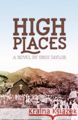 High Places Greg R. Taylor 9780578437286 Greg Taylor - książka