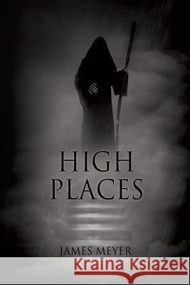 High Places James Meyer 9781628393910 Xulon Press - książka
