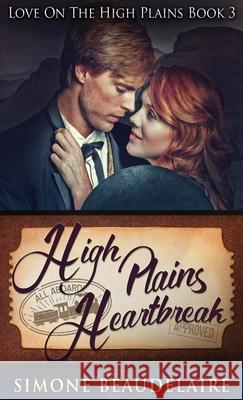 High Plains Heartbreak Simone Beaudelaire 9784867455586 Next Chapter - książka