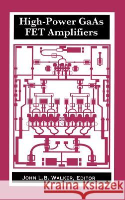 High-power GaAs FET Amplifiers John L. B. Walker 9780890064795 Artech House Publishers - książka