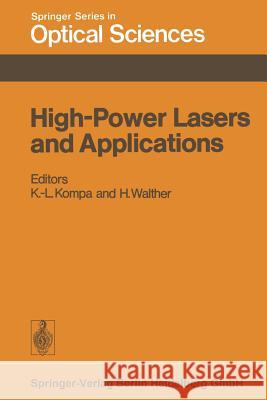 High-Power Lasers and Applications: Proceedings of the Fourth Colloquium on Electronic Transition Lasers in Munich, June 20-22, 1977 Kompa, K. -L 9783662154007 Springer - książka