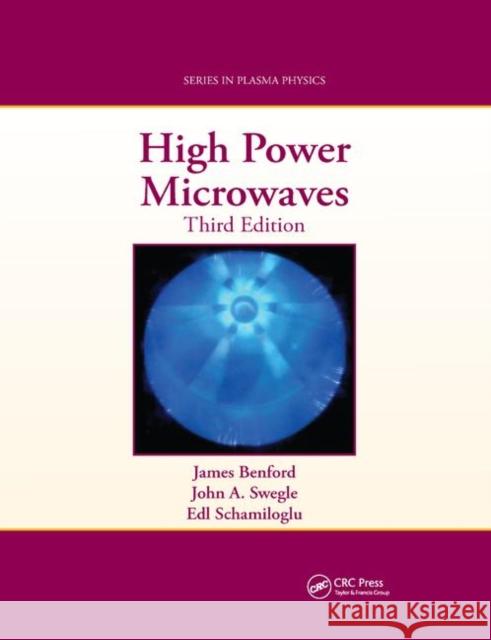 High Power Microwaves James Benford John A. Swegle Edl Schamiloglu 9780367871000 CRC Press - książka