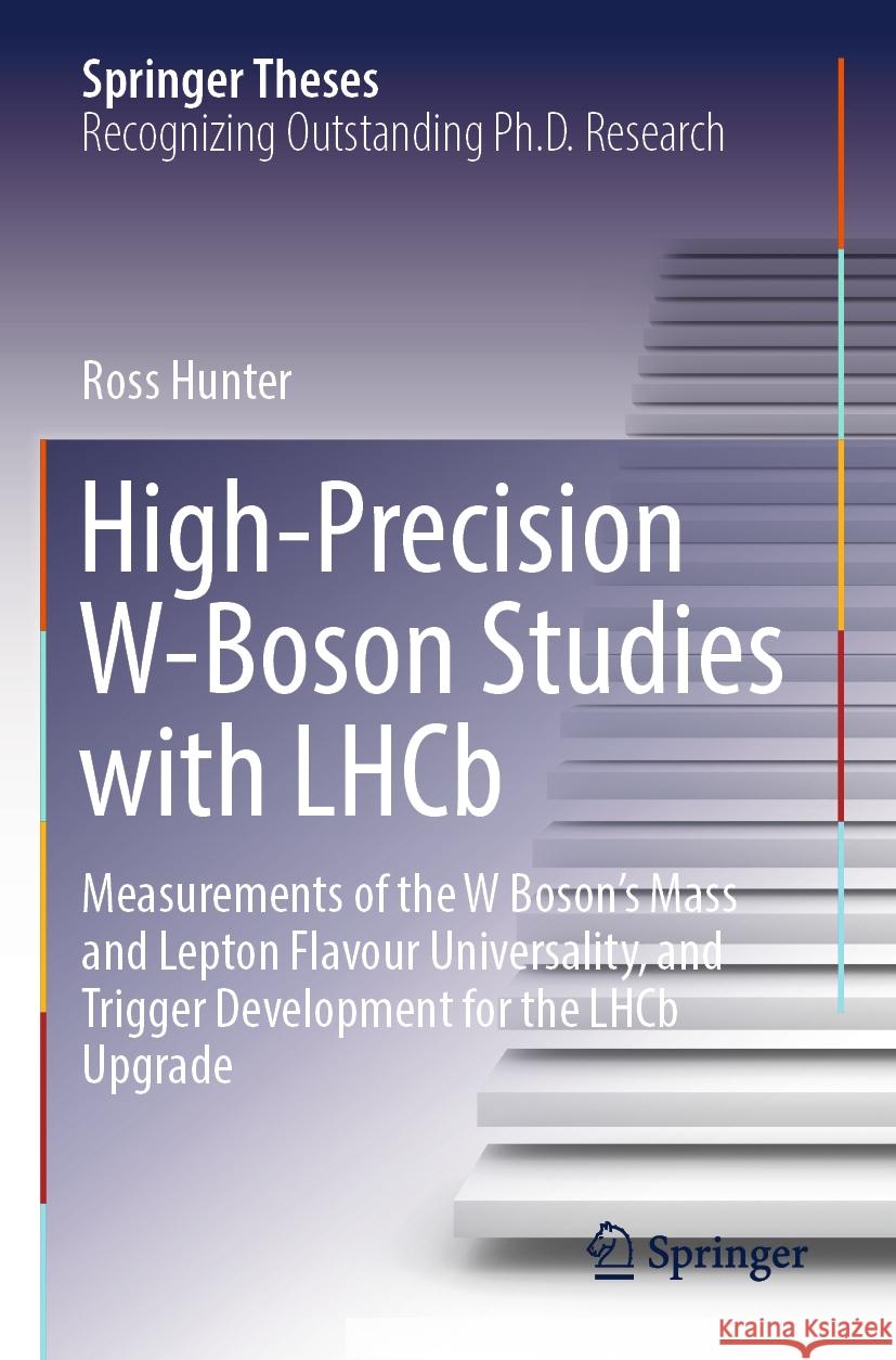 High-Precision W-Boson Studies with LHCb Ross Hunter 9783031497056 Springer Nature Switzerland - książka