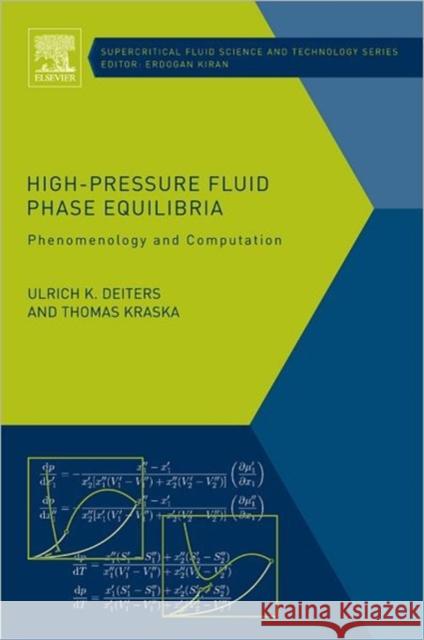 High-Pressure Fluid Phase Equilibria: Phenomenology and Computation Volume 2 Deiters, Ulrich K. 9780444563477 ELSEVIER - książka