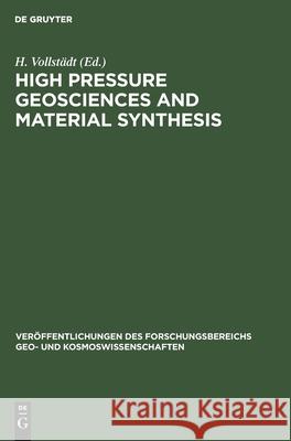 High Pressure Geosciences and Material Synthesis: Proceedings of the XXV. Annual Meeting of the European High Pressure Research Group, Potsdam, Gdr Au Vollstädt, H. 9783112477113 de Gruyter - książka