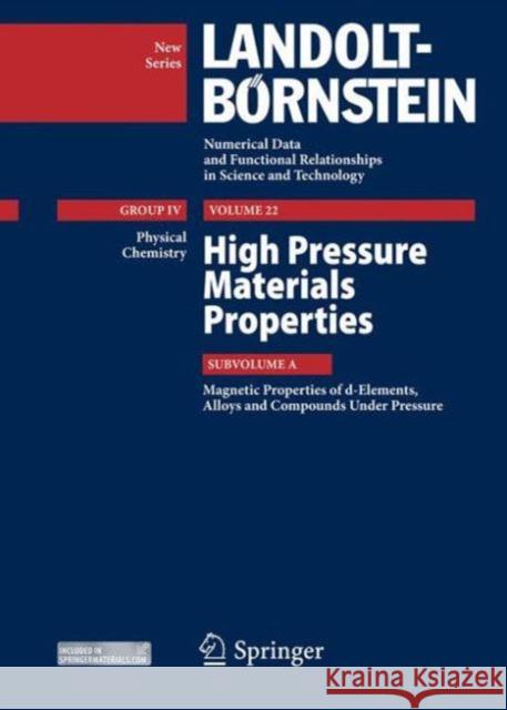 High Pressure Materials Properties: Subvolume A: Magnetic Properties of D-Elements, Alloys and Compounds Under Pressure T. Kanomata Yoshiyuki Kawazoe Y. Uwatoko 9783642418334 Springer - książka