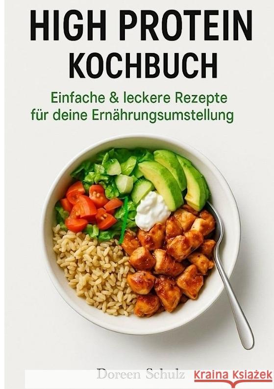 High Protein Kochbuch Schulz, Doreen 9783384694195 tredition - książka