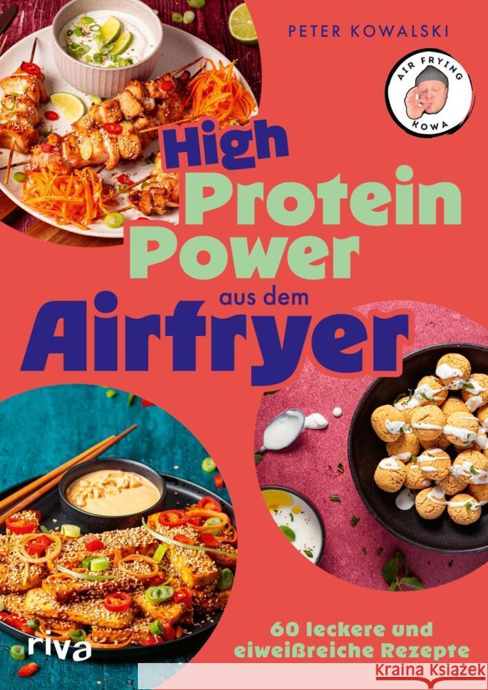 High-Protein-Power aus dem Airfryer Kowalski, Peter, @air_frying_kowa 9783742329271 riva Verlag - książka