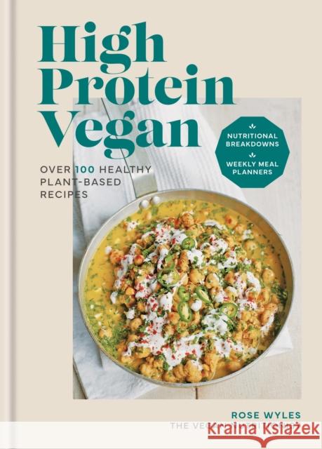 High Protein Vegan: Over 100 healthy plant-based recipes Rose Wyles 9780600638643 Octopus Publishing Group - książka