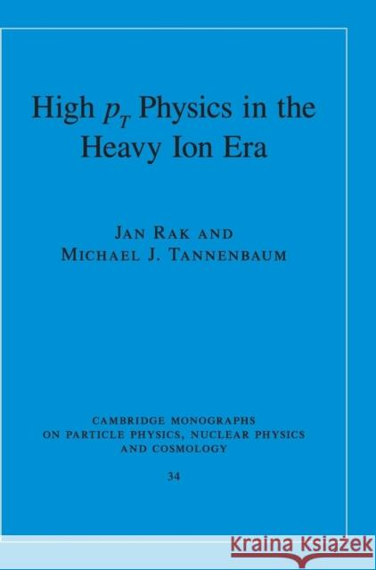 High-PT Physics in the Heavy Ion Era Rak, Jan 9780521190299  - książka