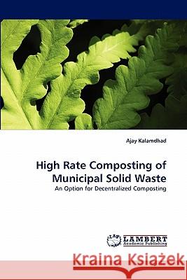 High Rate Composting of Municipal Solid Waste  9783838389479 LAP Lambert Academic Publishing AG & Co KG - książka