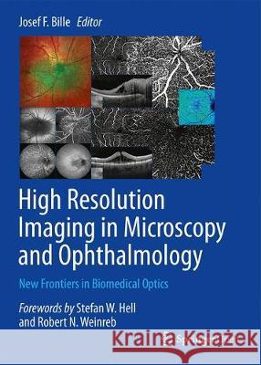 High Resolution Imaging in Microscopy and Ophthalmology: New Frontiers in Biomedical Optics Bille, Josef F. 9783030166373 Springer - książka