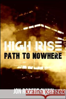 High Rise: Path to Nowhere: Extended Version Matt Litteral Jon Robert Quinn  9798390329092 Independently Published - książka