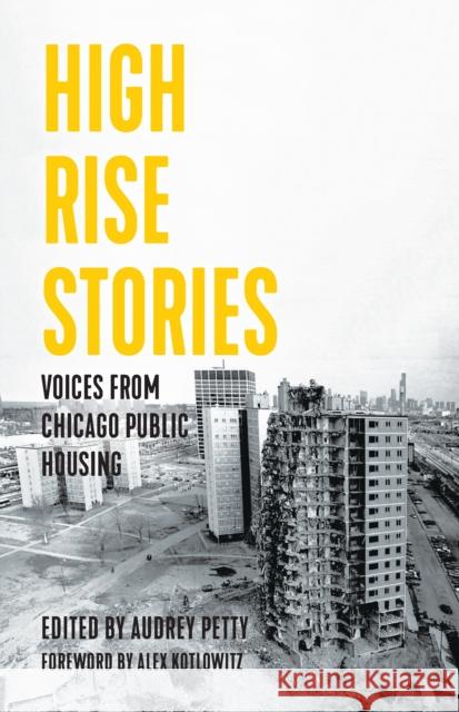 High Rise Stories: Voices from Chicago Public Housing Audrey Petty 9781642595376 Haymarket Books - książka