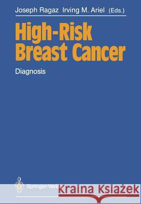 High-Risk Breast Cancer: Diagnosis Ragaz, Joseph 9783642737206 Springer - książka